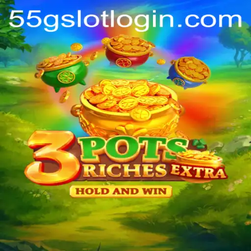 Exploring the Exciting World of 3potsExtra at 55G.COM